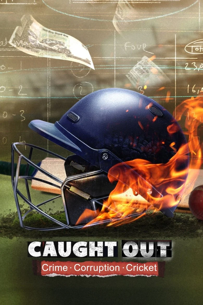 Caught Out Crime. Corruption. Cricket (2023) คดีความ คอรัปชั่น คริกเกต