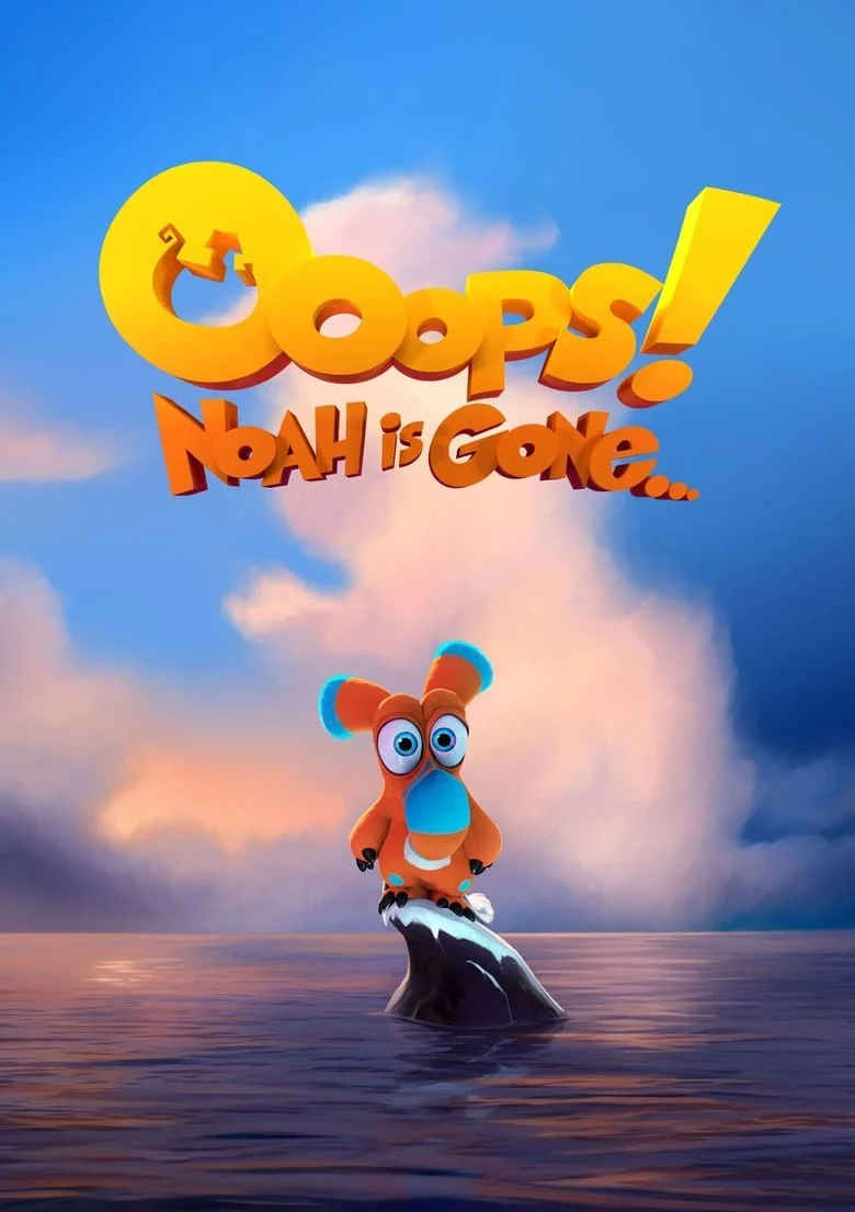 Ooops! Noah Is Gone (2015) อุ๊ปส์ ก๊วนซ่าป่วนมันสิ้นโลก