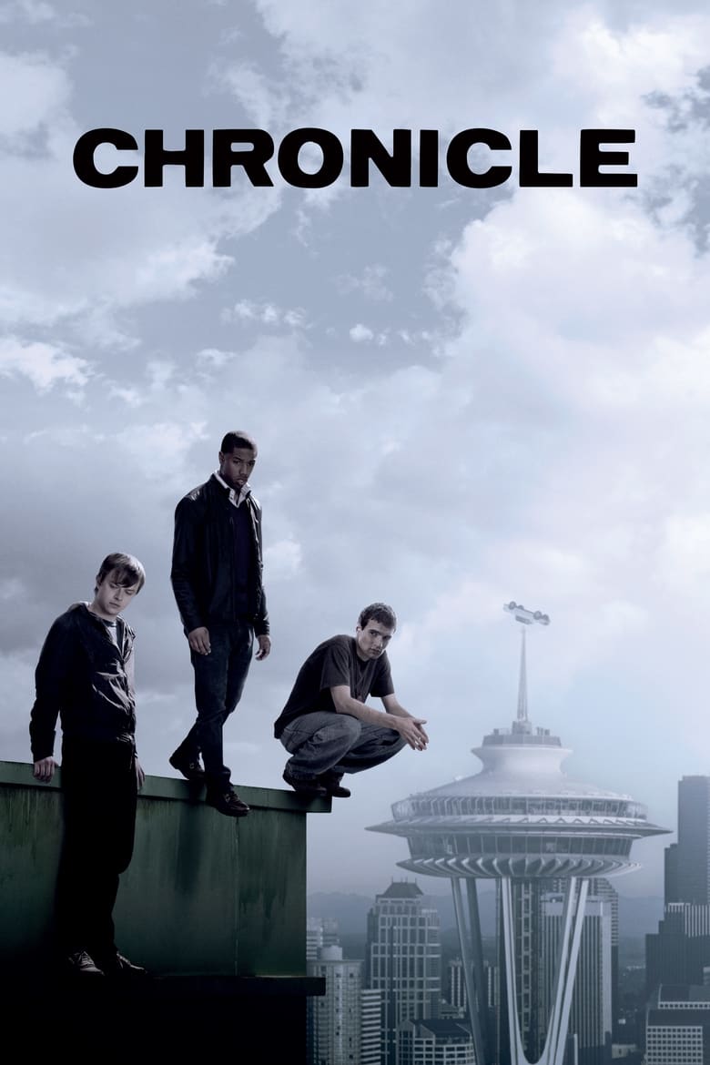 Chronicle (2012) โครนิเคิล บันทึกลับเหนือโลก