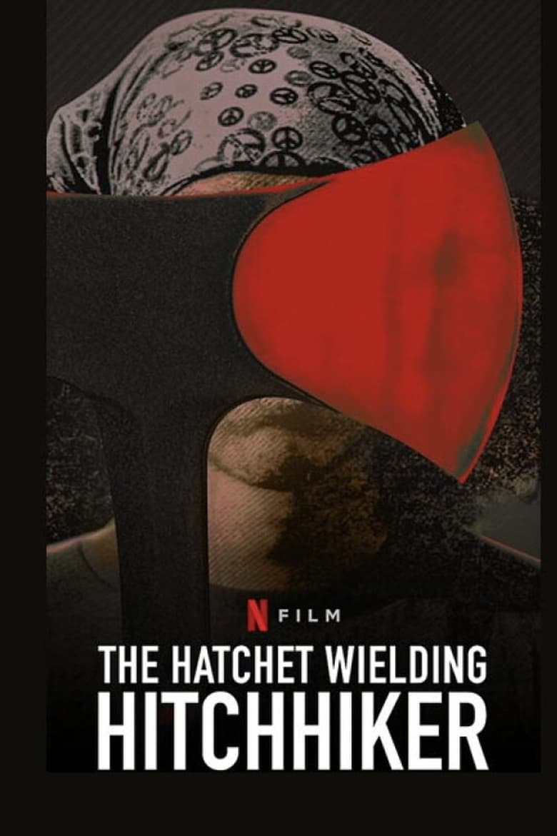 The Hatchet Wielding Hitchhiker (2023) เดอะ แฮทเช็ต วีลดิง ฮิตช์ไฮเคอร์