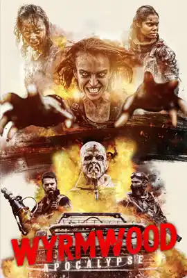 Wyrmwood: Apocalypse (2021) ไวม์วู้ด อโพคาลิป