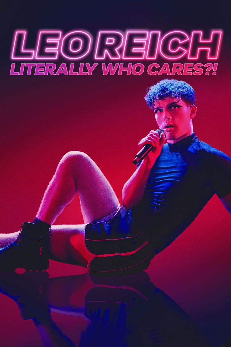 Leo Reich: Literally Who Cares?! (2023) ลีโอ ไรค์ ลิเทอรัลลี่ฮูแคร์ส