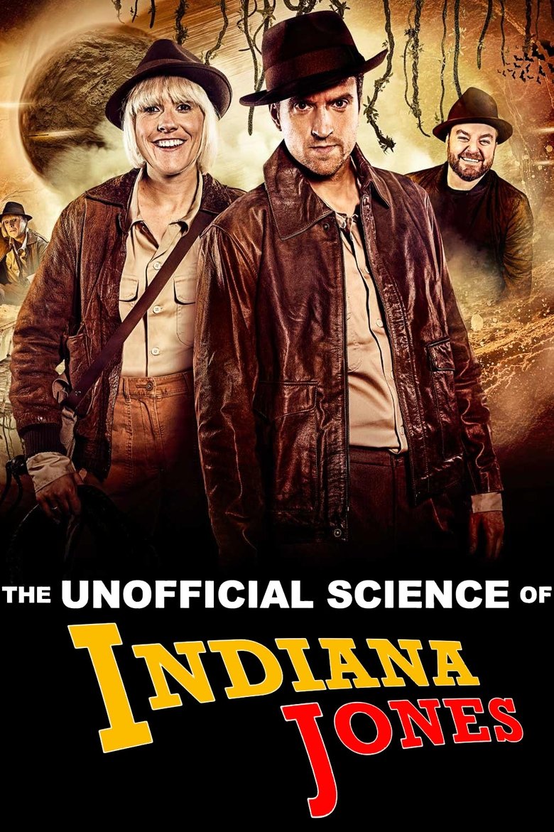 The Unofficial Science of Indiana Jones (2024) ดิ อันออฟฟิเชียล ไซแอน ออฟ อินเดียนนา โจนส์
